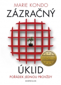 Inspiraci, jak uklidit svůj domov, hledejte v bestseleru Zázračný úklid od Marie Kondo, nakladatel Knižní klub, cena 209 Kč, www.bux.cz